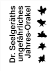 Dr. Seelgeräths ungefährliches Jahres-Orakel