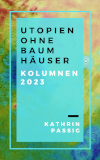 Utopien ohne Baumhäuser
